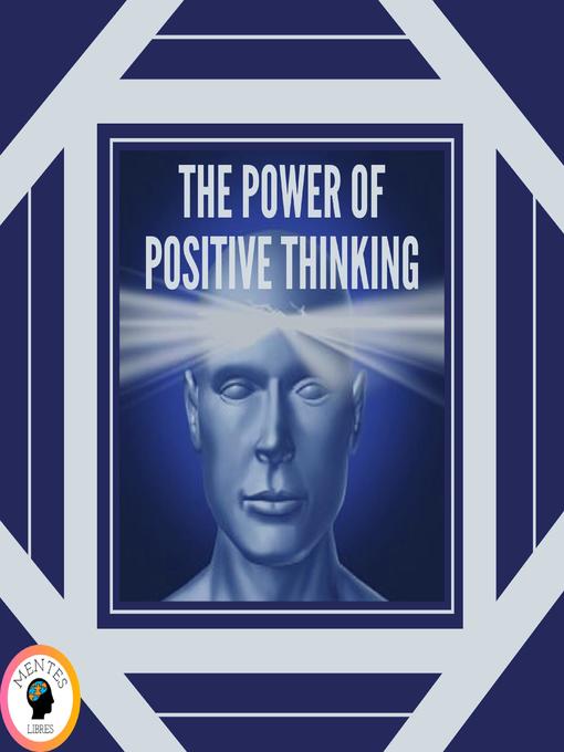 Title details for The Power of Positive Thinking by MENTES LIBRES - Available